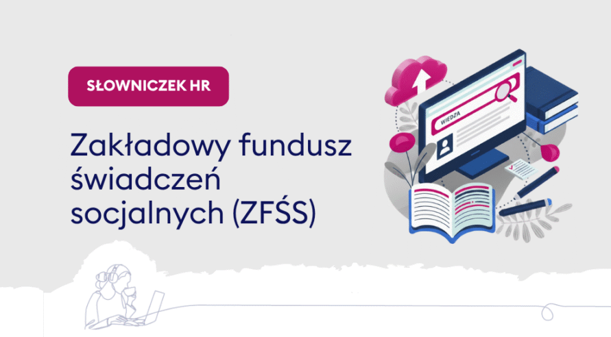 Zakładowy fundusz świadczeń socjalnych (ZFŚS)